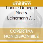 Lonnie Donegan Meets Leinemann / Various (2 Cd) cd musicale di Various Artists