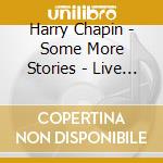 Harry Chapin - Some More Stories - Live At Radio Bremen 1977 cd