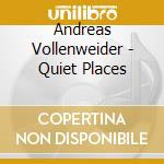 Andreas Vollenweider - Quiet Places cd