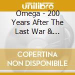 Omega - 200 Years After The Last War & The Hall (2 Cd) cd