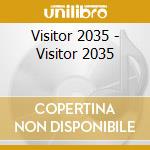 Visitor 2035 - Visitor 2035 cd