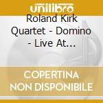 Roland Kirk Quartet - Domino - Live At Radio Bremen Tv cd