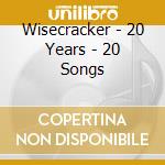 Wisecracker - 20 Years - 20 Songs