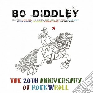 Bo Diddley - The 20th Anniversary Of Rock 'n' Roll cd musicale di Bo Diddley