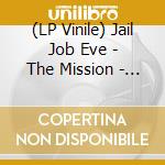 (LP Vinile) Jail Job Eve - The Mission - Coloured Edition (2 Lp)