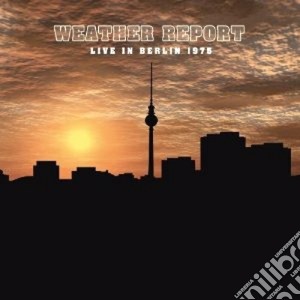 (LP Vinile) Weather Report - Live In Berlin 1975 lp vinile di Report Weather