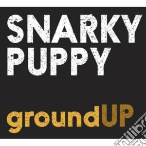Snarky Puppy - Groundup (2 Cd) cd musicale di Puppy Snarky