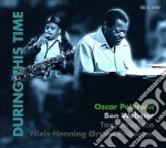 Oscar Peterson / Ben Webster - During This Time (2 Cd) cd