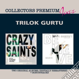 Trilok Gurtu - Crazy Saints & Believe (2 Cd) cd musicale di Trilok Gurtu