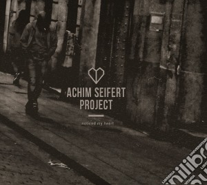 Achim Seifert Project - Noticed My Heart cd musicale di Achim seifert projec