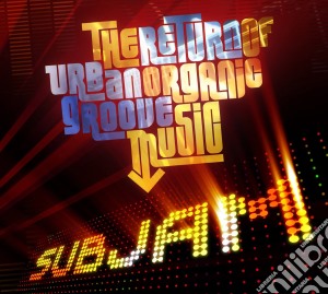 Subjam - The Return Of Urban Organic Groove Music cd musicale di Subjam