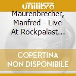 Maurenbrecher, Manfred - Live At Rockpalast 1985 cd musicale