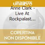 Anne Clark - Live At Rockpalast 1998 cd musicale