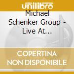 Michael Schenker Group - Live At Rockpalast (2 Cd) cd musicale di Michael schenker gro