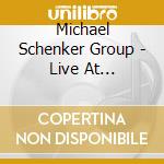 Michael Schenker Group - Live At Rockpalast (2 Cd) cd