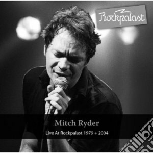 Live at rockpalast 1979/2004 cd musicale di Mitch Ryder