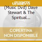 (Music Dvd) Dave Stewart & The Spiritual Cowboys - Live At Rockpalast cd