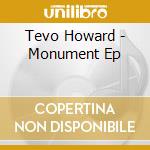 Tevo Howard - Monument Ep cd