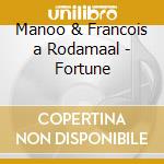 Manoo & Francois a Rodamaal - Fortune cd
