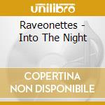 Raveonettes - Into The Night cd