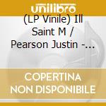 (LP Vinile) Ill Saint M / Pearson Justin - Pig'S Orphan (Remix Ep) (Ep)