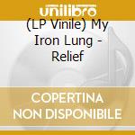 (LP Vinile) My Iron Lung - Relief