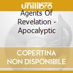 Agents Of Revelation - Apocalyptic cd