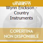 Wynn Erickson - Country Instruments cd