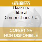 Haazinu: Biblical Compositions / Various cd