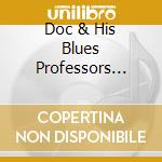 Doc & His Blues Professors Bowling - Down Home Blues cd