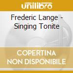 Frederic Lange - Singing Tonite