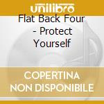 Flat Back Four - Protect Yourself cd