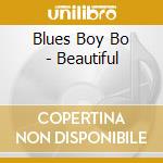 Blues Boy Bo - Beautiful cd