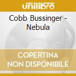 Cobb Bussinger - Nebula cd