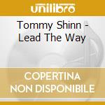 Tommy Shinn - Lead The Way