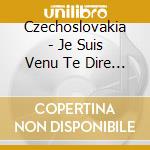 Czechoslovakia - Je Suis Venu Te Dire Que Je M'En Vais cd