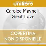 Carolee Mayne - Great Love cd