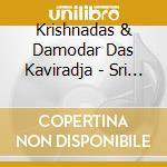 Krishnadas & Damodar Das Kaviradja - Sri Caitanya Caritamrita