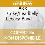 Alex Coke/Leadbelly Legacy Band - Out On The Western Plains cd
