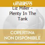 Liz Miller - Plenty In The Tank cd