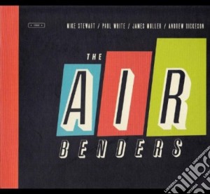 Airbenders (The) - The Airbenders cd musicale di Airbenders