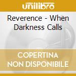 Reverence - When Darkness Calls cd