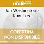 Jon Washington - Rain Tree cd
