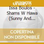 Issa Boulos - Shams W Hawa (Sunny And Breezy) cd