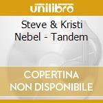 Steve & Kristi Nebel - Tandem cd