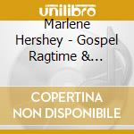 Marlene Hershey - Gospel Ragtime & Solitude