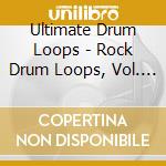 Ultimate Drum Loops - Rock Drum Loops, Vol. 1: 99 Huge Rock Drum Loops cd