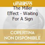 The Miller Effect - Waiting For A Sign cd