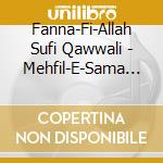 Fanna-Fi-Allah Sufi Qawwali - Mehfil-E-Sama 2 cd