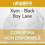 Xym - Black Boy Lane cd